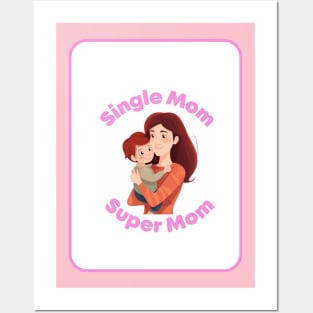 Single Mom, Super Mom Posters and Art